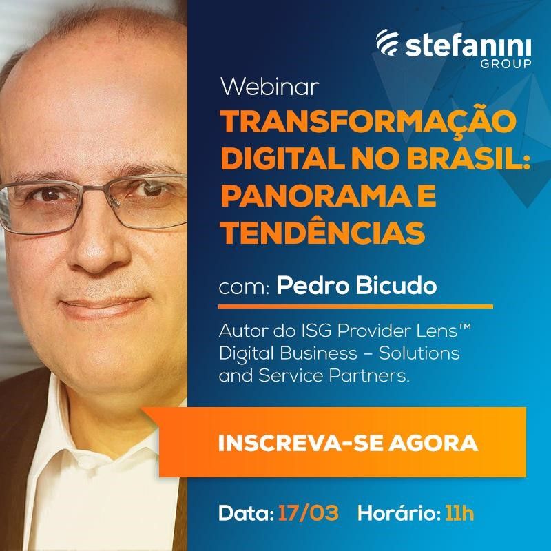 Stefanini promove webinar sobre panorama e tendências da Transformação Digital no Brasil