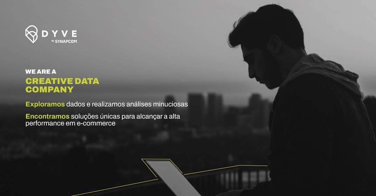 Líder de full commerce no Brasil lança a Dyve, empresa de marketing digital que foca no uso inteligente e criativo dos dados
