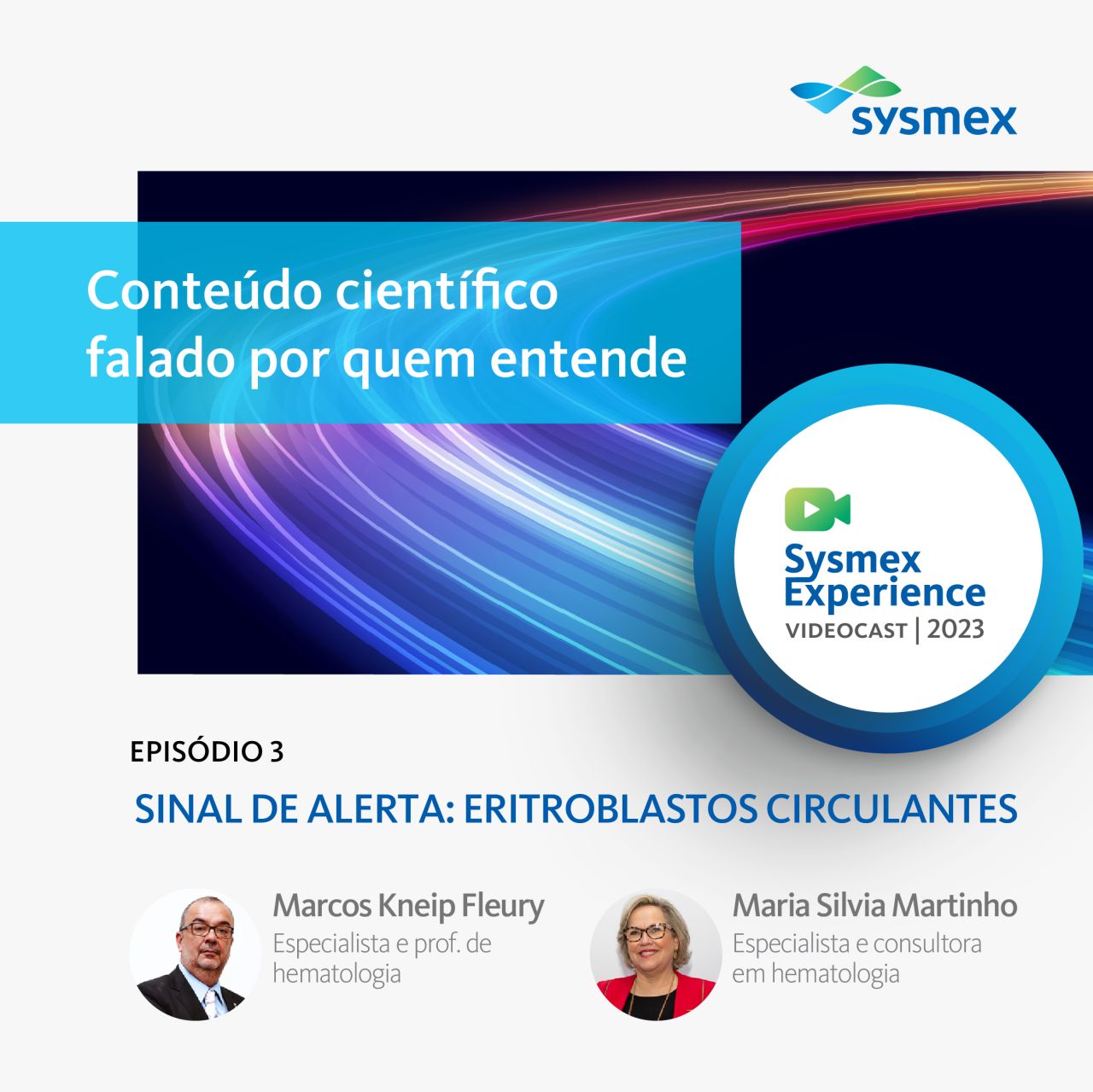 Novo episódio do videocast gratuito da Sysmex aborda o sinal de alerta para eritroblastos circulantes