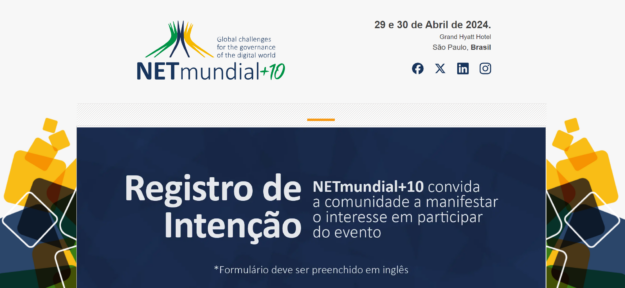 NETmundial+10: registro de intenção para participar do evento é prorrogado até 22 de março